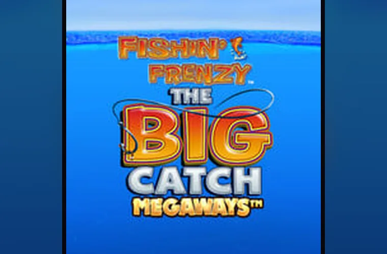 Fishin Frenzy Big Catch Megaways